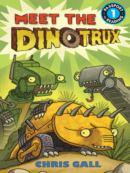 Chris Gall创作的Meet the Dinotrux作品的详细信息 - 可供借阅
